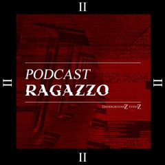 UndergroundZZ - Podcast By RAGAZZO