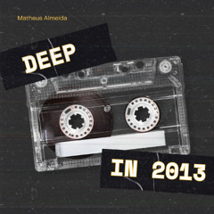 Deep in 2013