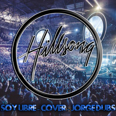 "Soy Libre" - Hillsong - Vocal Cover By: Jorge Dubs.