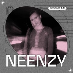 APECAST 061 - Neenzy