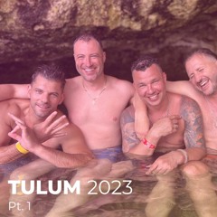 Tulum 2023 Pt. 1