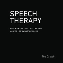 ⭐ PDF KINDLE  ❤ SPEECH THERAPY: 52 Pick-Me-Ups to Get You through Many