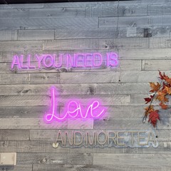 All you need is love