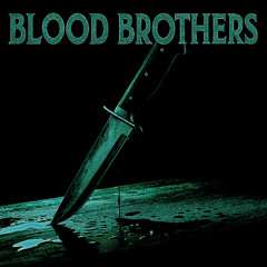 Blood Brothers (Slowed)