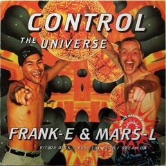 Frank-E & Mars-L – Control The Universe / Master Maximum Records – MM 1028