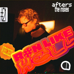 Ron Like Hell - AFTERS Mix 021