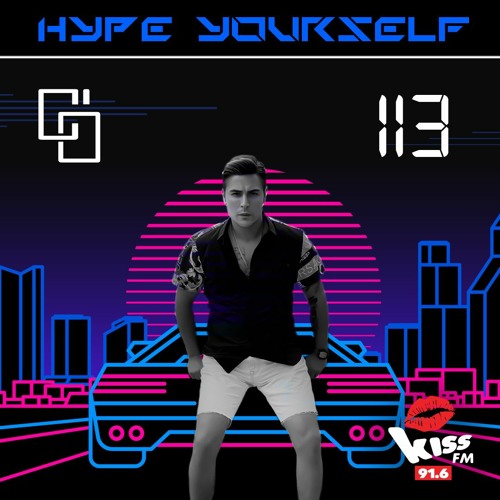 KISS💋FM 91.6 Live(27.01.2024)"HYPE YOURSELF" with Cem Ozturk - Episode 113