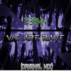We Are Rave(Original Mix)