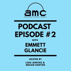 AMC Podcast Episode #2: Emmett Glancie