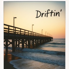 Driftin’