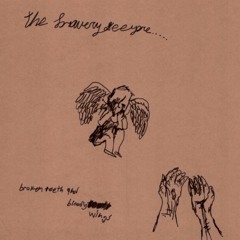 The Bravery of Eeyore - Broken Teeth and Bloody Wings