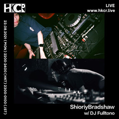 ShioriyBradshaw w/ DJ Fulltono - 23/08/2021