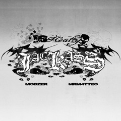 JACKASS @mobzer @mrm4tteo