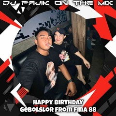 DJ PAJIK - DUGEM BIRTHDAY HARD VS BUKAN KU TAK SUDI - GEBOLSLOR FROM FINA 88 - TILLDROP 2023