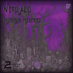 Nerd Acid - Midnight Misteries