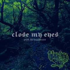 Close My Eyes (prod. by Soggybeats)