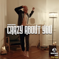 Kouncil House - Crazy about You (AKAS REMIX)
