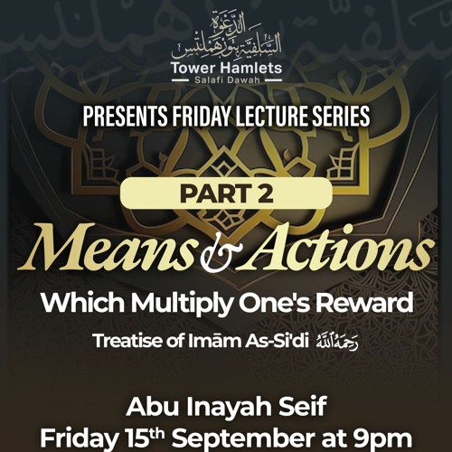 Abu Inayah Seif - Means & actions which multiply one's reward part 2