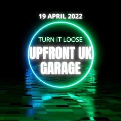 Upfront UK Garage 2022, Turn It Loose w/ Russell Ruckman 19/04/22. Code South FM, Brighton.