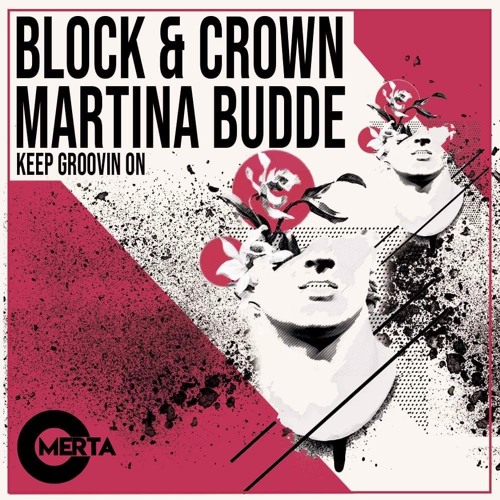 KEEP GROOVIN ON -BLOCK & CROWN  & MARTINA BUDDE - (CLUBDUBB)