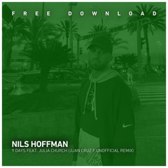 FREE DOWNLOAD: Nils Hoffman Feat. Julia Church - 9 Days (Juan Cruz F Unofficial Remix)