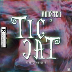 Mooster - Tic Tac [Prod.  By Moz808] (Vídeo Disponível no YouTube)
