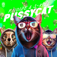 F. Noize & S-Kill - Pussycat
