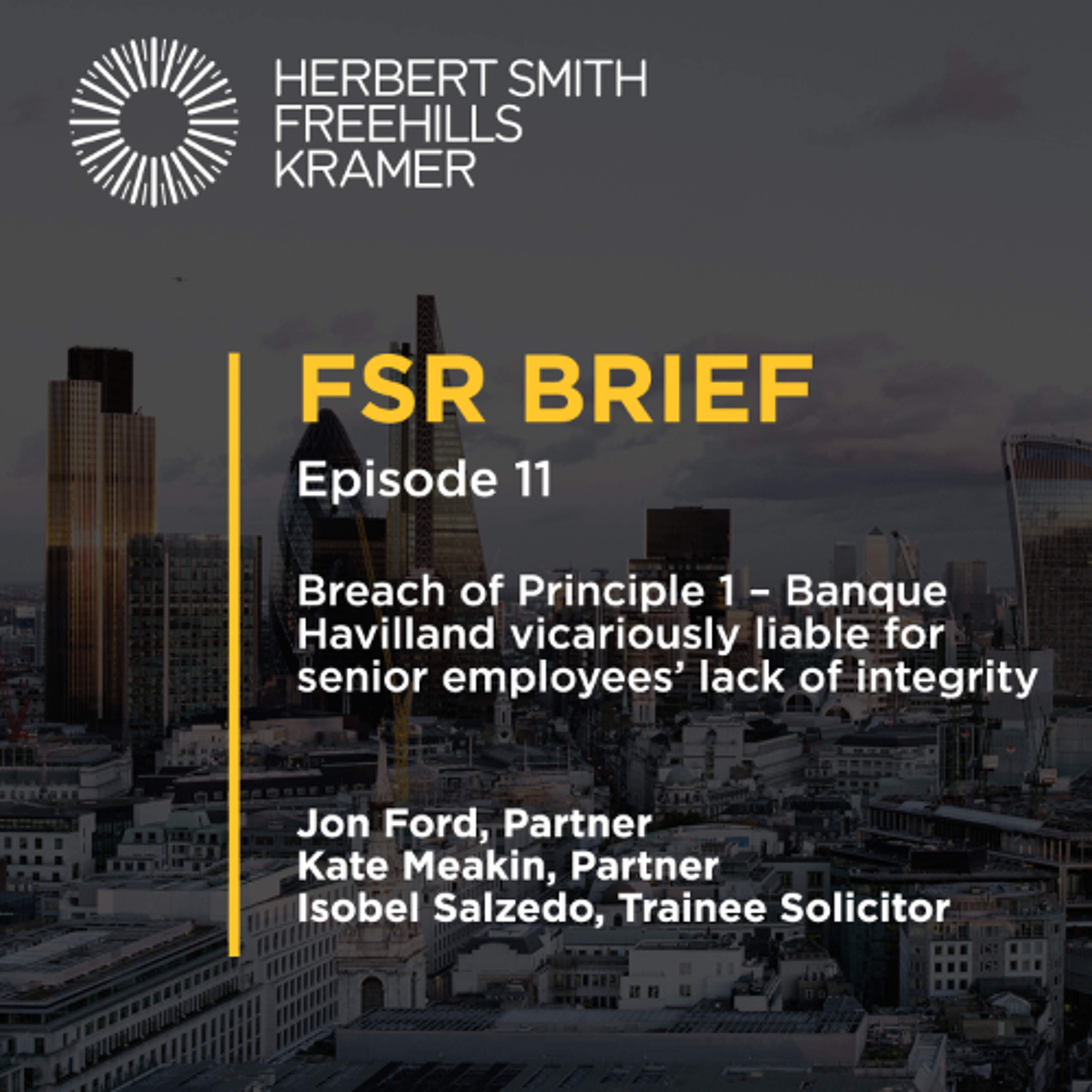 FSR Brief EP11: Breach of Principle 1