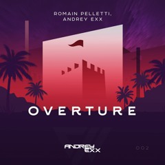 Romain Pelletti, Andrey Exx - Overture