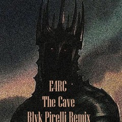 E4RC The Cave Blvk Pirelli Remix