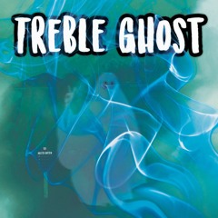 Treble Ghost