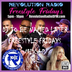 DJ To Be Named Later - Freestyle Fridays Mix 42