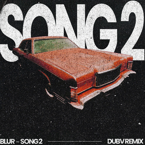 Stream Blur - Song 2 (DUBV Remix) by DUBV | Listen online for free