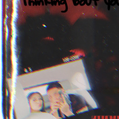 THINKING BOUT YOU