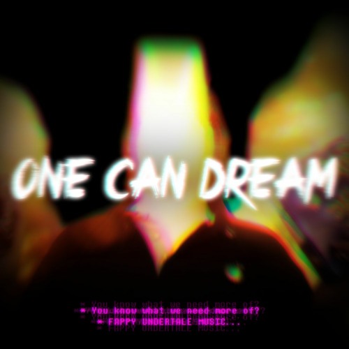 One Can Dream