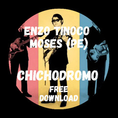 Enzo Tinoco, Moses (PE) - Chichodromo