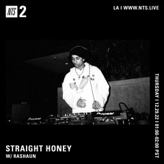 NTS Radio | Straight Honey w/ Rashaun (12/29/2022)