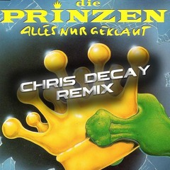 Die Prinzen - Alles nur geklaut (Chris Decay Extended Remix)
