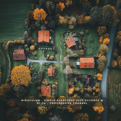 MiraculuM - Simple Pleasures 2025 October @ DI.FM