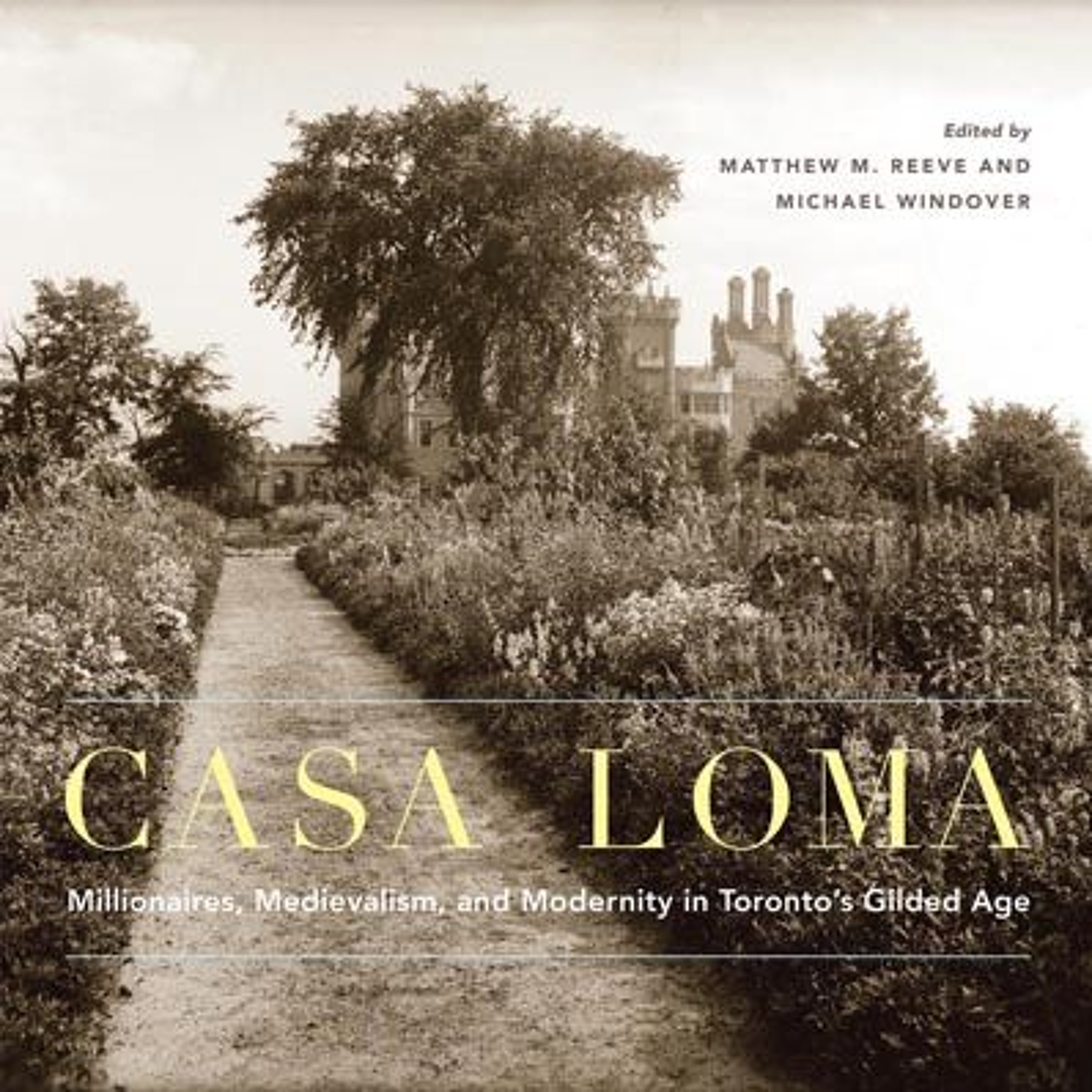 Casa Loma: Millionaires, Medievalism, and Modernity in Toronto’s Gilded Age episode artwork