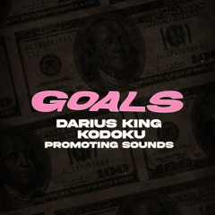 Darius King - GOALS (Ft. Kodoku)