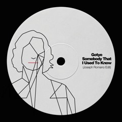 Somebody That I Used To Know (Joseph Romano Edit) Supported by Andrea Oliva, Gordo, Bob Sinclar...