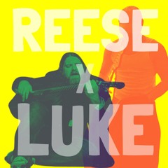 Reese X Luke: I Don't Know