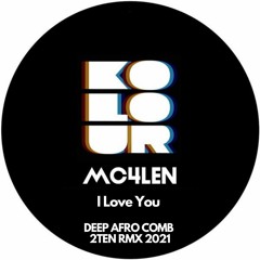 Mc4Len's - I Love You (DEEP IN AFRO COMB RMX)