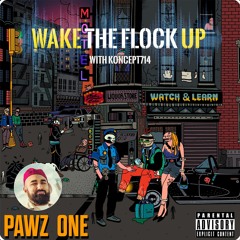 WakeTheFlockUp.net Quarantien Edition Feat. Pawz One