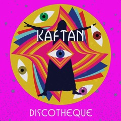 Kaftan Discotheque for Soho Radio Vol 13