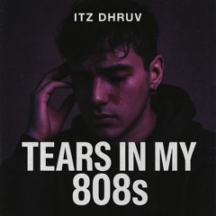 Tears In My 808s