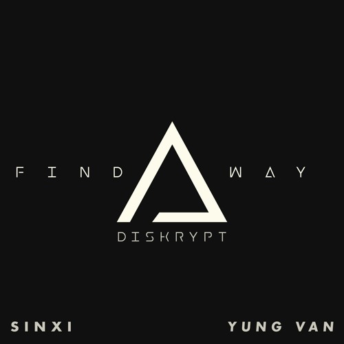 Find A Way (Feat. Rohho, Sinxi and Yung Van)