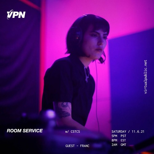 Virtual Public Network: ROOM SERVICE: Franc - Saturday November 6 2021