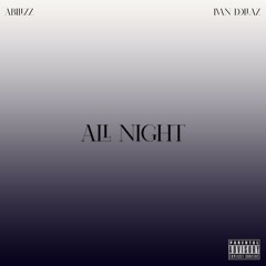 A Billzz x Ivan Dollaz-All Night